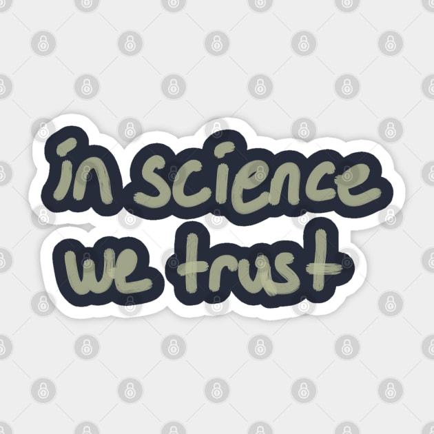 In Science We Trush Brush Style Sticker by High Altitude